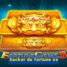 hacker do fortune ox